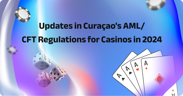 Updates in Curaçao's AML/CFT Regulations for Casinos in 2024